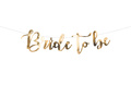 Baner napis Bride to be - 80 cm - 1 szt.