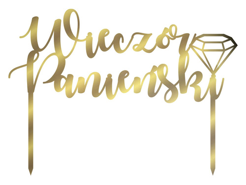 Topper z lustrzanej pleksi złoty na tort Wieczór Panieński - 20 cm