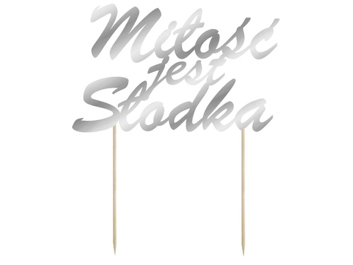 Topper na tort Miłość jest Słodka - 15 cm