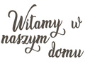 Dekoracja napis na ścianę Witamy w naszym domu