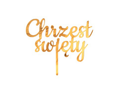 Topper z pleksi na tort Chrzest Święty złoty - 1 szt.