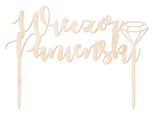 Topper drewniany na tort Wieczór Panieński - 20 cm