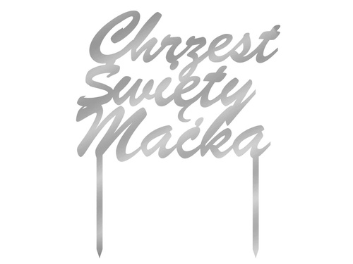 Topper z na tort z pleksi srebrny personalizowany Chrzest Święty - 1 szt.