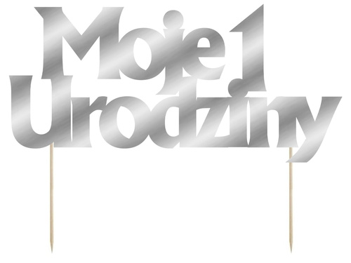 Topper na tort Moje 1 Urodziny srebrny - 20 cm
