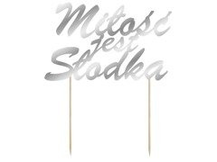 Topper na tort Miłość jest Słodka - 15 cm