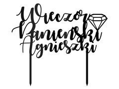 Topper z pleksi czarny na tort Wieczór Panieński personalizowany - 20 cm